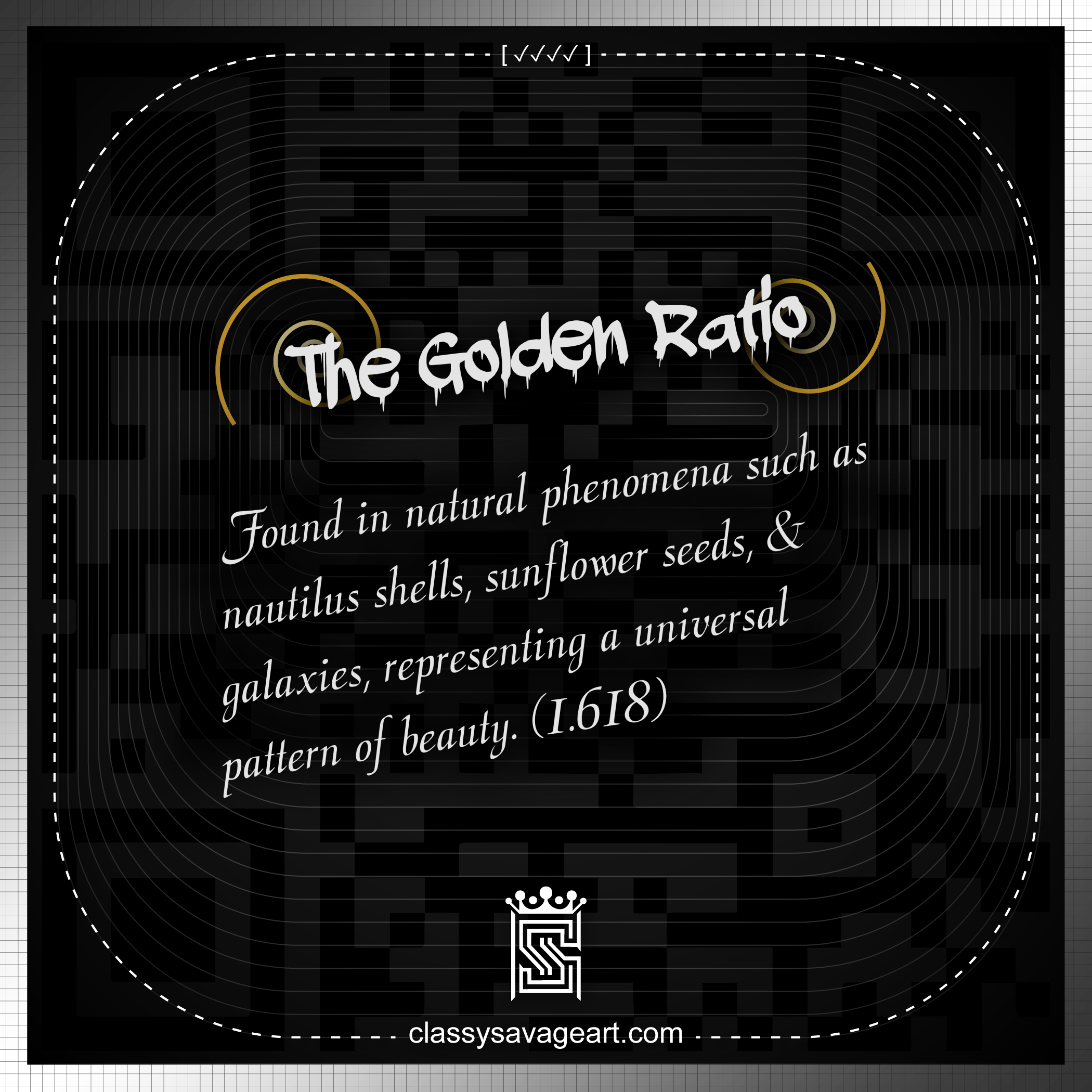 The Golden Ratio @ClassySavageArt .com