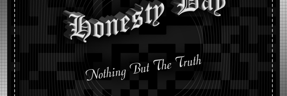 Honesty Day @ClassySavageArt .com