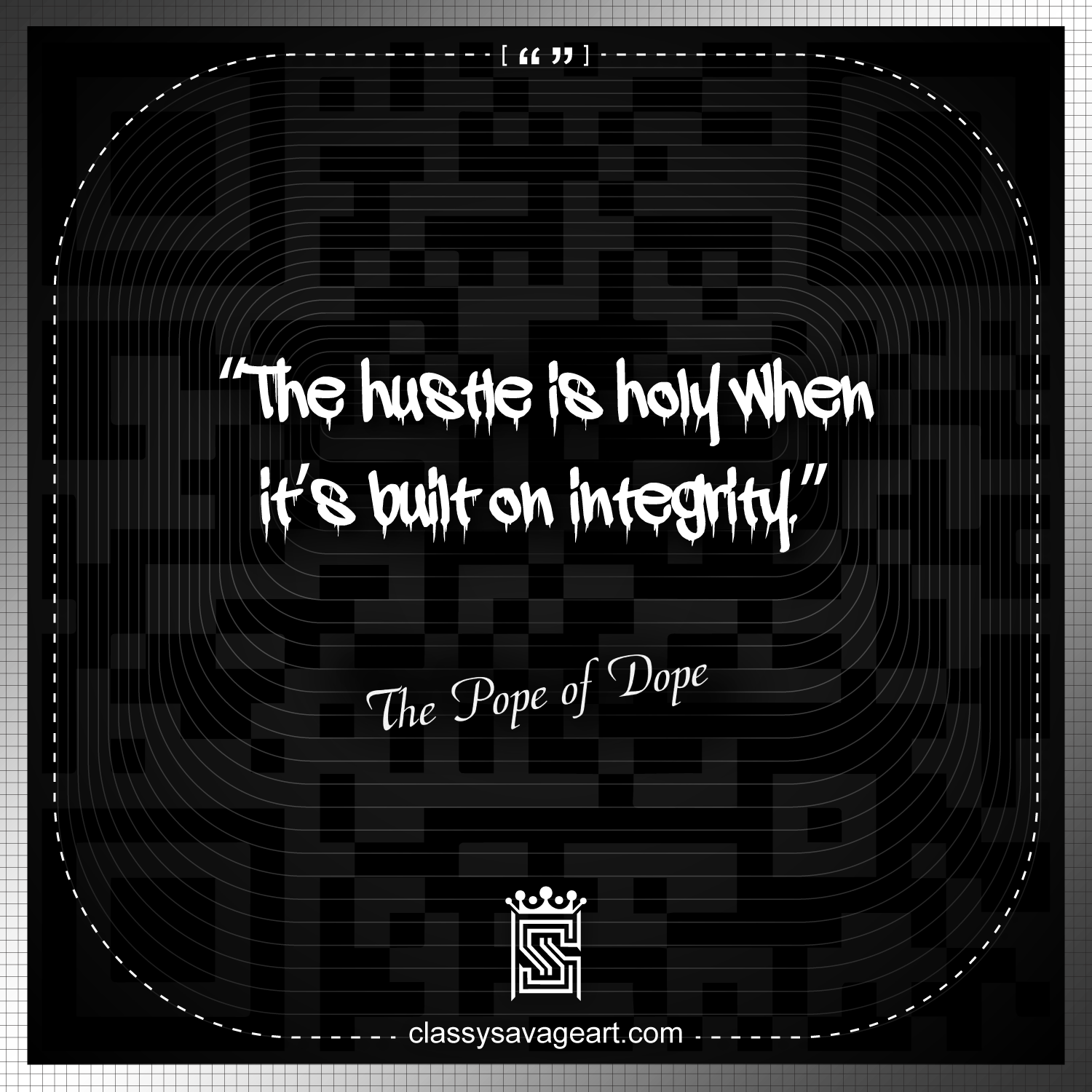 Quotes @ClassySavageArt .com